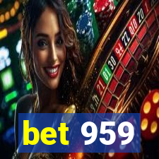 bet 959